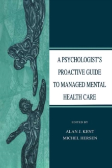 A Psychologist's Proactive Guide to Managed Mental Health Care