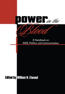 Power in the Blood : A Handbook on Aids, Politics, and Communication