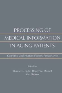 Processing of Medical information in Aging Patients : Cognitive and Human Factors Perspectives