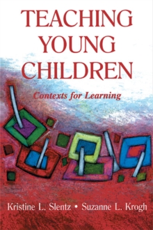 Teaching Young Children : Contexts for Learning