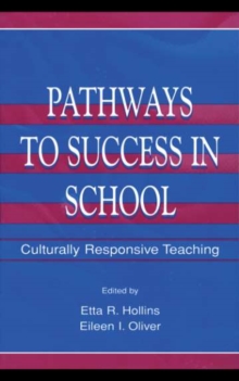 Pathways To Success in School : Culturally Responsive Teaching