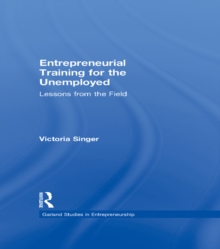 Entrepreneurial Training for the Unemployed : Lessons from the Field