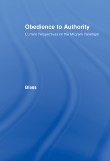 Obedience to Authority : Current Perspectives on the Milgram Paradigm