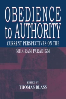 Obedience to Authority : Current Perspectives on the Milgram Paradigm