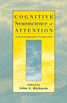 Cognitive Neuroscience of Attention : A Developmental Perspective