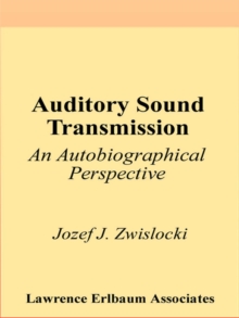 Auditory Sound Transmission : An Autobiographical Perspective