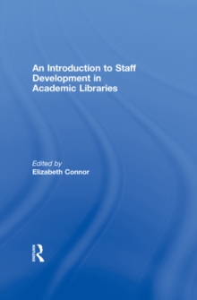 An Introduction To Staff Development In Academic Libraries