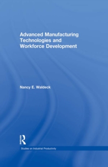 Advanced Manufacturing Technologies and Workforce Development