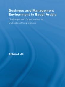 Business and Management Environment in Saudi Arabia : Challenges and Opportunities for Multinational Corporations