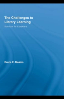 The Challenges to Library Learning : Solutions for Librarians