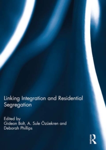 Linking Integration and Residential Segregation