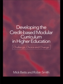 Developing the Credit-Based Modular Curriculum in Higher Education : Challenge, Choice and Change