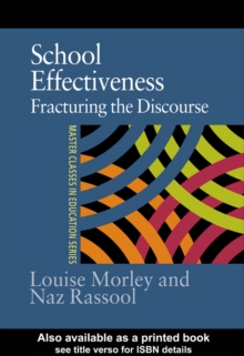 School Effectiveness : Fracturing the Discourse