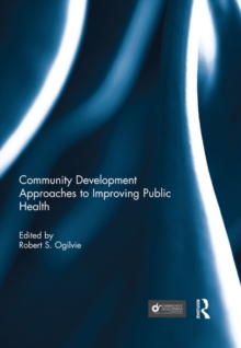 Community Development Approaches to Improving Public Health