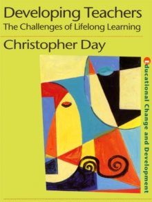 Developing Teachers : The Challenges of Lifelong Learning