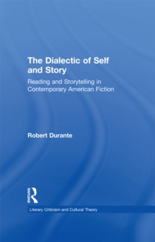 The Dialectic of Self and Story : Reading and Storytelling in Contemporary American Fiction