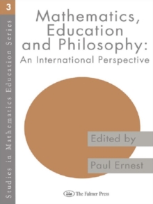 Mathematics Education and Philosophy : An International Perspective