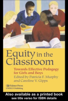 Equity in the Classroom : Towards Effective Pedagogy for Girls and Boys