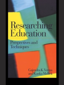 Researching Education : Perspectives and Techniques