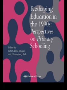 Reshaping Education In The 1990s : Perspectives On Primary Schooling