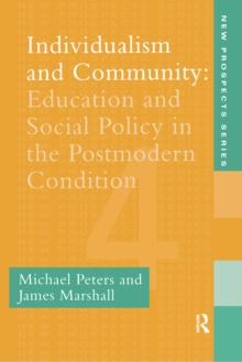 Individualism And Community : Education And Social Policy In The Postmodern Condition