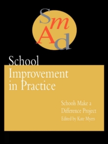 School Improvement In Practice : Schools Make A Difference - A Case Study Approach