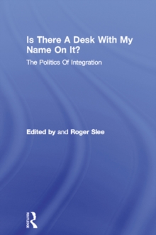 Is There A Desk With My Name On It? : The Politics Of Integration