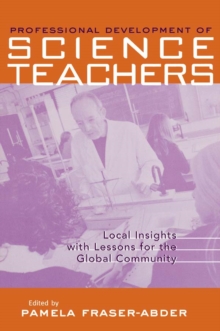 Professional Development in Science Teacher Education : Local Insight with Lessons for the Global Community