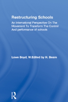 Restructuring Schools : An International Perspective On The Movement To Transform The Control And performance of schools