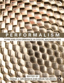 Performalism : Form and Performance in Digital Architecture