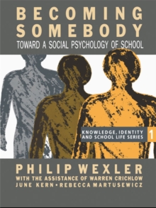 Becoming Somebody : Toward A Social Psychology Of School