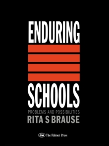 Enduring Schools : Problems And Possibilities