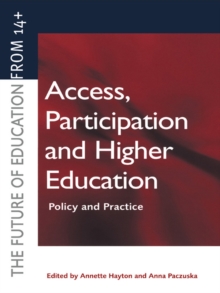 Access, Participation and Higher Education : Policy and Practice