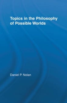 Topics in the Philosophy of Possible Worlds