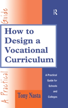 How to Design a Vocational Curriculum : A Practical Guide for Schools and Colleges