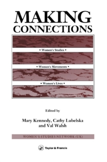 Making Connections : Women's Studies, Women's Movements, Women's Lives