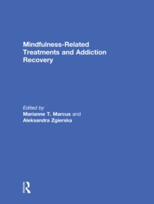 Mindfulness-Related Treatments and Addiction Recovery