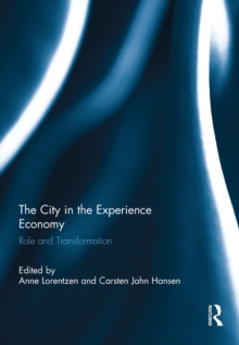 The City in the Experience Economy : Role and Transformation