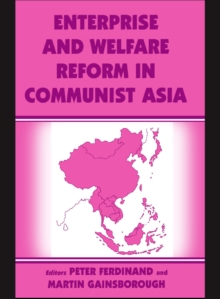 Enterprise and Welfare Reform in Communist Asia