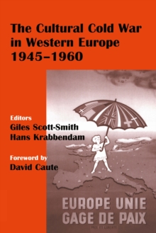 The Cultural Cold War in Western Europe, 1945-60