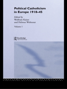 Political Catholicism in Europe 1918-1945 : Volume 1