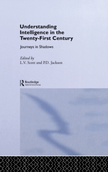 Understanding Intelligence in the Twenty-First Century : Journeys in Shadows