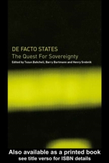 De Facto States : The Quest for Sovereignty