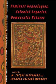 Feminist Genealogies, Colonial Legacies, Democratic Futures