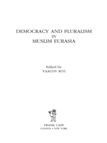 Democracy and Pluralism in Muslim Eurasia