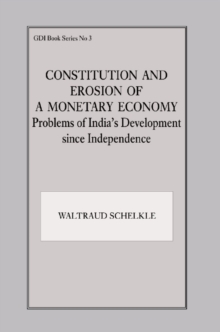 Constitution and Erosion of a Monetary Economy : Problems of India's Development since Independence