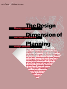 The Design Dimension of Planning : Theory, content and best practice for design policies