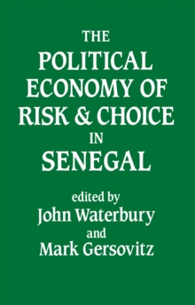 The Political Economy of Risk and Choice in Senegal