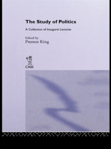 The Study of Politics : A Collection of Inaugural Lectures