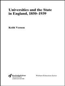 Universities and the State in England, 1850-1939